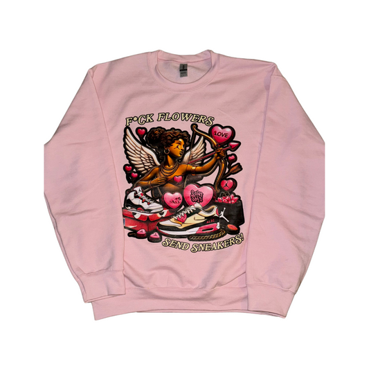 "F*ck Flowers, Send Sneakers" Sweatshirt